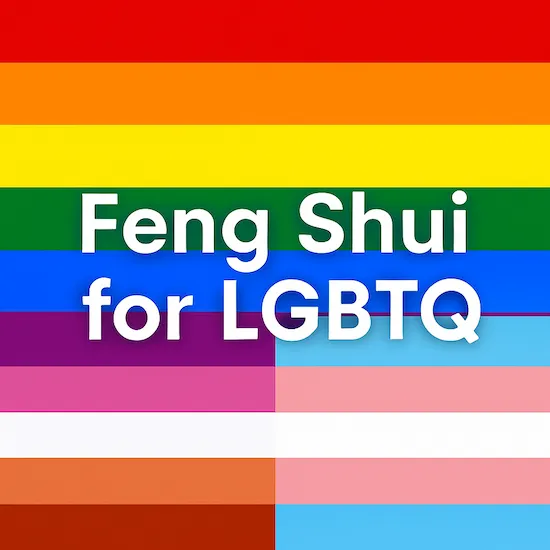 Feng Shui for gays, lesbian, bisexual, transgender LGBTQ pride flag